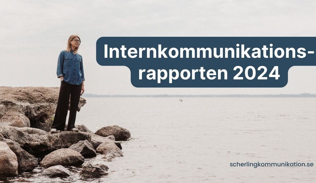 5 insikter från Internkommunikationsrapporten 2024